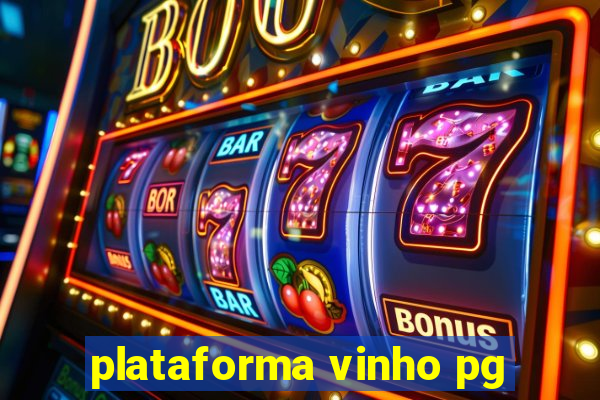 plataforma vinho pg